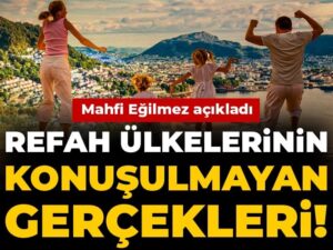 mahfi-egilmez-acikladi-refah-ulkelerinin-gizli-gercekleri-4wl6DU3Z